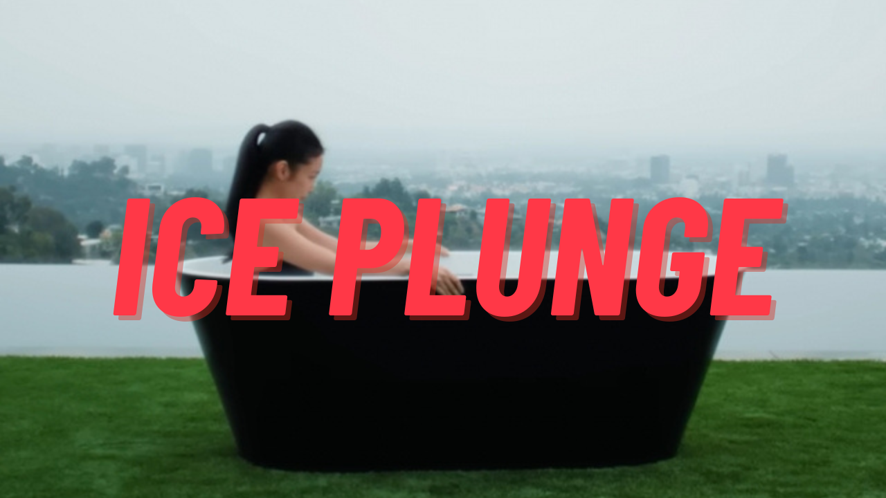 ICE PLUNGE